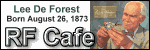 Happy Birthday Lee De Forest! - Please click here to visit RF Cafe.