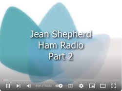 Jean Shepherd Ham Radio Video Part 2 - RF Cafe