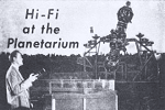 Hi-Fi at the Planetarium, January 1955 Popular Electronics - RF Cafe