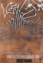 How to Etch Professional Printed Circuit Boards