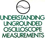 Understanding Ungrounded Oscilloscope Measurements, May 1973 Popular Electronics - RF Cafe