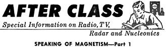 After Class: Speaking of Magnetism - Part 1, August 1958 Popular Electronics - RF Cafe