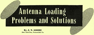 Antenna Loading Problems and Solutions, August 1947 Radio News - RF Cafe
